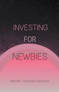 Cover image for Investing For Newbies