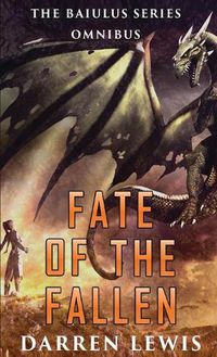 Cover image for Fate of the Fallen: The Baiulus Series Omnibus