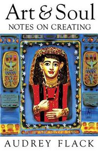 Cover image for Art and Soul: Notes on Creating