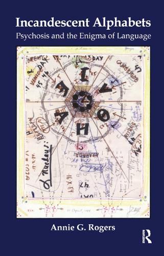 Cover image for Incandescent Alphabets: Psychosis and the Enigma of Language