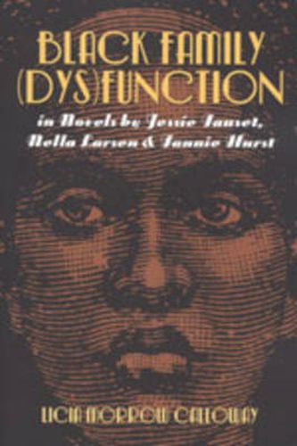 Domestic Refineries: Black Family (dys)function in Novels by Jessie Fauset, Nella Larsen, and Fannie Hurst