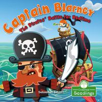 Cover image for Captain Blarney: The Pirates' Battle for Bedtime