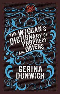 Cover image for The Wiccan's Dictionary of Prophecy and Omens