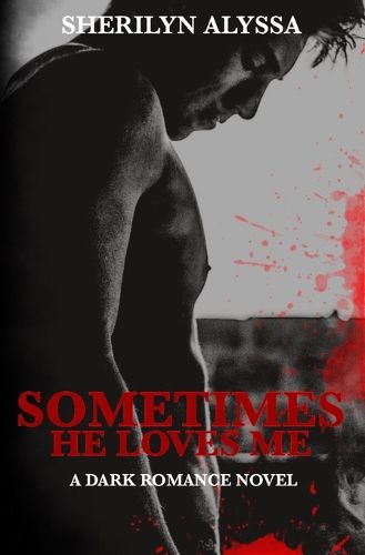 Cover image for Sometimes he loves me