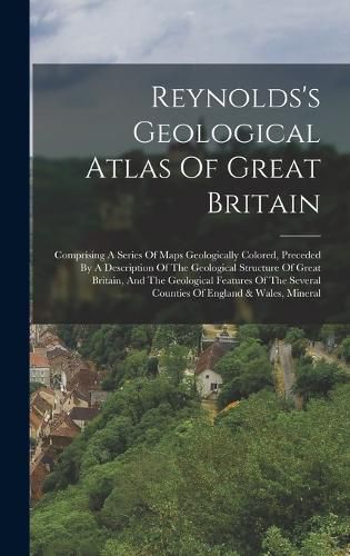 Reynolds's Geological Atlas Of Great Britain