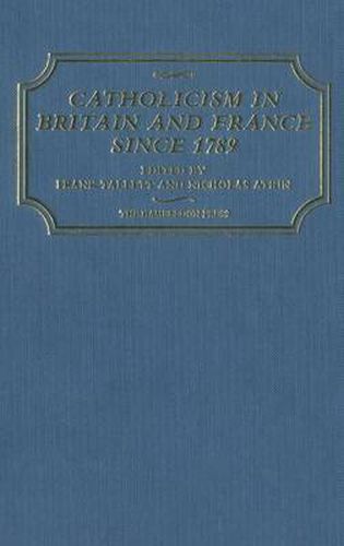 Cover image for Catholicism in Britain & France Since 1789