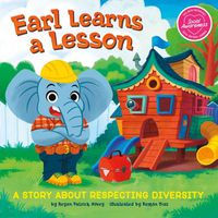 Cover image for Earl Learns a Lesson: A Story about Respecting Diversity