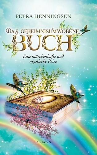 Cover image for Das geheimnisumwobene Buch: Eine marchenhafte und mystische Reise