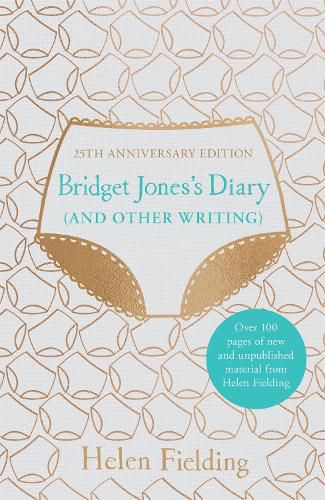 Bridget Jones's Diary (And Other Writing): 25th Anniversary Edition