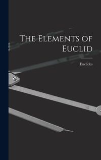 Cover image for The Elements of Euclid