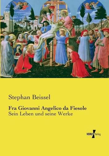 Cover image for Fra Giovanni Angelico da Fiesole: Sein Leben und seine Werke