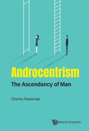 Cover image for Androcentrism: The Ascendancy Of Man