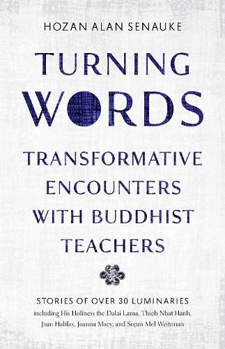 Cover image for Turning Words: Transformative Encounters with Buddhist Teachers