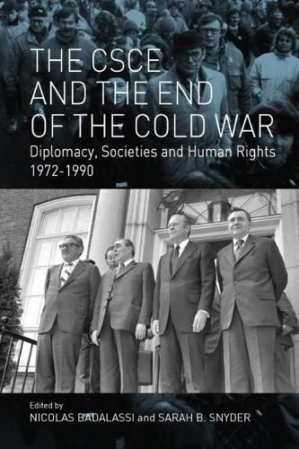 Cover image for The CSCE and the End of the Cold War: Diplomacy, Societies and Human Rights, 1972-1990