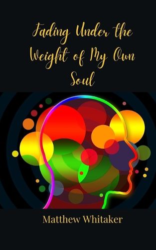 Cover image for Fading Under the Weight of My Own Soul