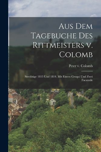 Cover image for Aus dem Tagebuche des Rittmeisters v. Colomb