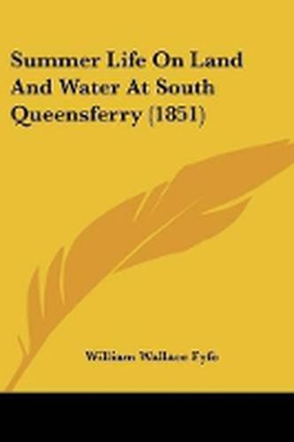 Cover image for Summer Life On Land And Water At South Queensferry (1851)