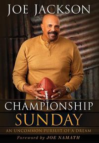Cover image for Championship Sunday: An Uncommon Pursuit of a Dream