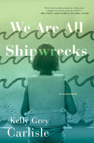 Cover image for We Are All Shipwrecks: A Memoir
