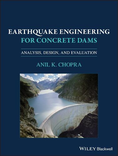 Cover image for Earthquake Engineering for Concrete Dams - Analysis, Design, and Evaluation