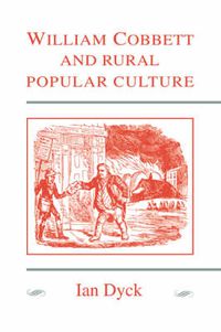 Cover image for William Cobbett and Rural Popular Culture