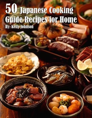 50 Japanese Cooking Guide Recipes for Home