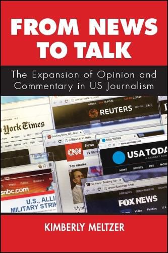 Cover image for From News to Talk: The Expansion of Opinion and Commentary in US Journalism