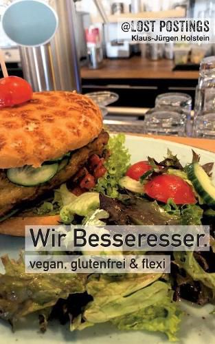 Cover image for Wir Besseresser: vegan, glutenfrei & Flexi