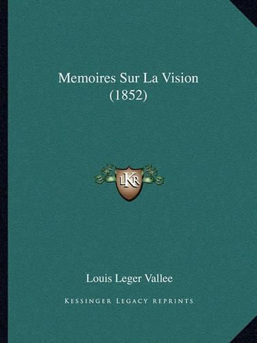 Memoires Sur La Vision (1852)