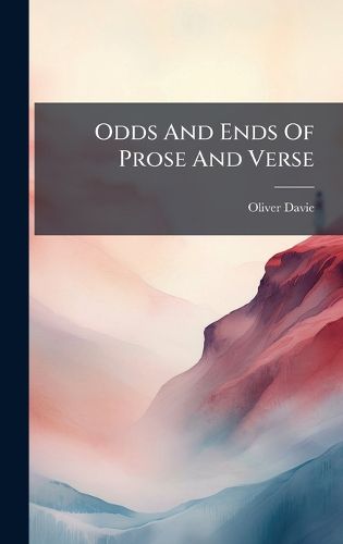 Cover image for Odds And Ends Of Prose And Verse