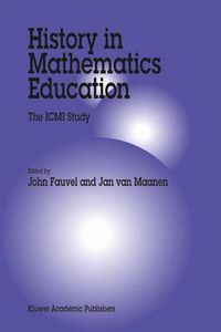 Cover image for History in Mathematics Education: The ICMI Study