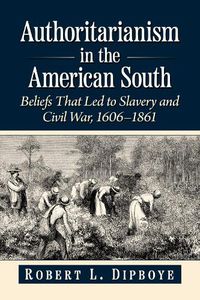 Cover image for Authoritarianism in the American South