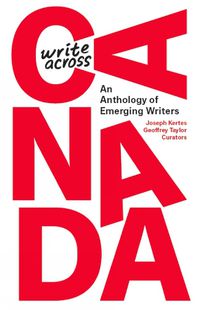 Cover image for Write Across Canada: An Anthology of Emerging Writers