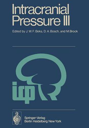 Cover image for Intracranial Pressure III: Proceedings of the Third International Symposium on Intracranial Pressure, Held at the University of Groningen, June 1-3, 1976