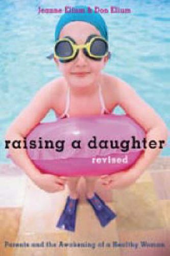 Cover image for Raising a Daughter: Parents and the Awakening of a Healthy Woman