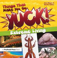 Cover image for Things That Make You Go YUCK!: Mystifying Mutants