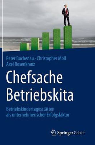 Cover image for Chefsache Betriebskita: Betriebskindertagesstatten ALS Unternehmerischer Erfolgsfaktor