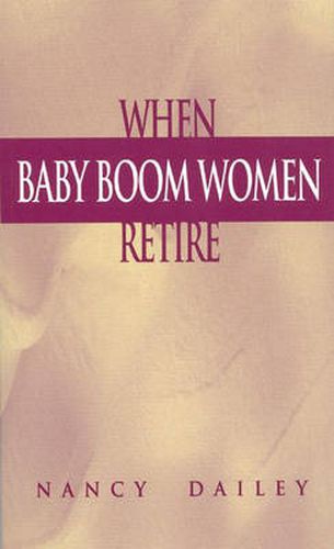 Cover image for When Baby Boom Women Retire