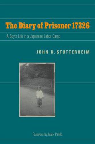 Cover image for The Diary of Prisoner 17326: A Boy's Life in a Japanese Labor Camp