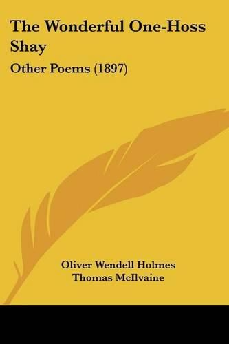 Cover image for The Wonderful One-Hoss Shay: Other Poems (1897)