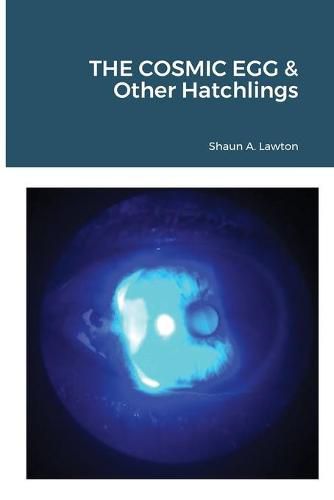 Cover image for THE COSMIC EGG & Other Hatchlings