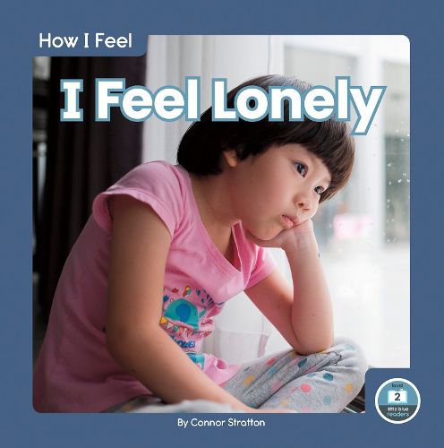 Cover image for How I Feel: I Feel Lonely