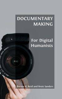 Cover image for Documentary Making for Digital Humanists