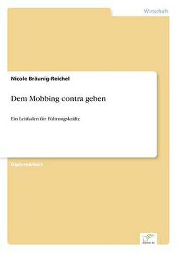 Cover image for Dem Mobbing contra geben: Ein Leitfaden fur Fuhrungskrafte