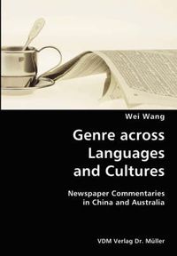 Cover image for Genre across Languages and Cultures- Newspaper Commentaries in China and Australia