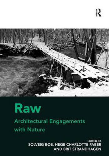 Cover image for Raw: Architectural Engagements with Nature