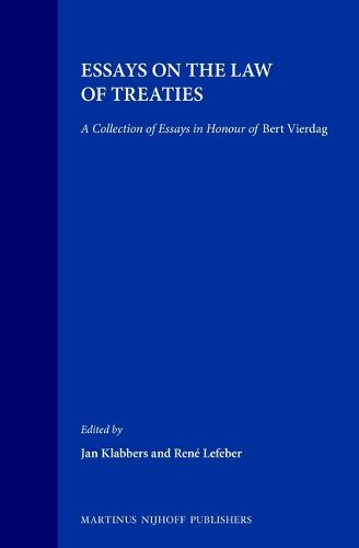 Cover image for Essays on the Law of Treaties: A Collection of Essays in Honour of Bert Vierdag