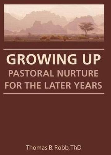 Growing Up: Pastoral Nurture for the Later Years