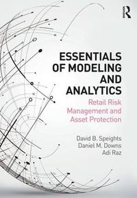 Cover image for Essentials of Modeling and Analytics: Retail Risk Management and Asset Protection