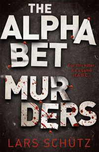 Cover image for The Alphabet Murders: A chilling serial killer thriller